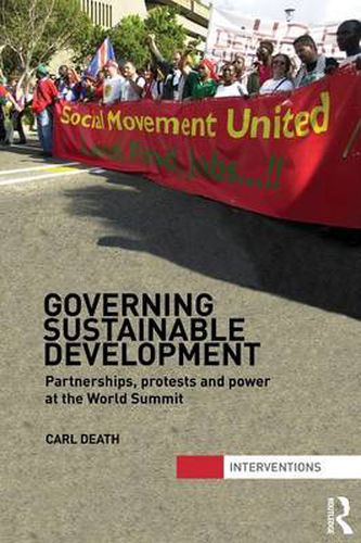 Cover image for Governing Sustainable Development: Partnerships, Protests and Power at the World Summit