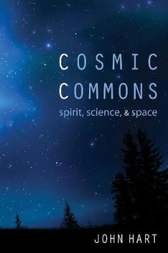 Cover image for Cosmic Commons: Spirit, Science, and Space