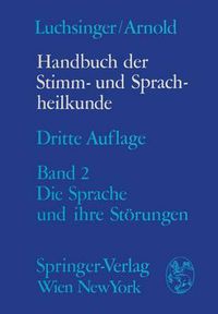 Cover image for Handbuch Der Stimm- Und Sprachheilkunde: Zweiter Band Die Sprache Und Ihre Stoerungen