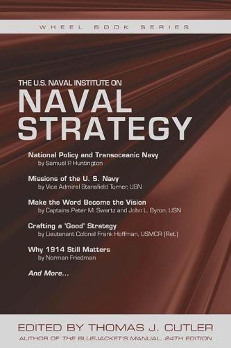 Cover image for The U.S. Naval Institute on NAVAL STRATEGY