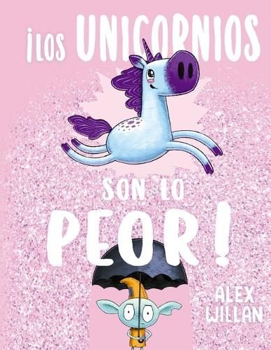 Cover image for Unicornios Son Lo Peor, Los