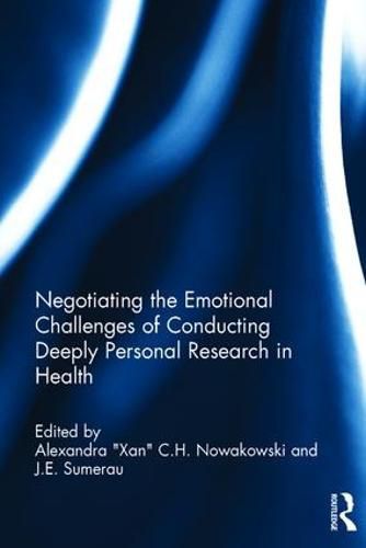 Cover image for Negotiating the Emotional Challenges of Conducting Deeply Personal Research in Health