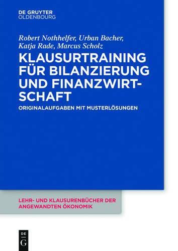 Klausurtraining fur Bilanzierung und Finanzwirtschaft