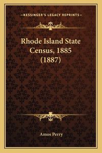 Cover image for Rhode Island State Census, 1885 (1887)