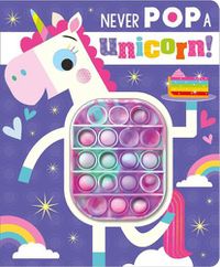 Cover image for Never Pop a Unicorn!