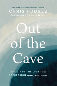 Cover image for Out of the Cave: Stepping into the Light when Depression Darkens What You See