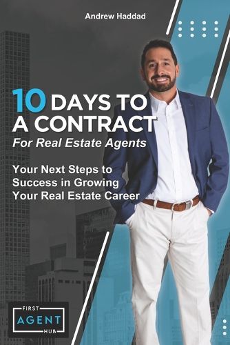 Cover image for 10 Days To A Contract For Real Estate Agents