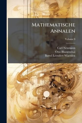 Cover image for Mathematische Annalen, Volume 8