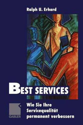 Cover image for Best Services: Wie Sie Ihre Servicequalitat permanent verbessern