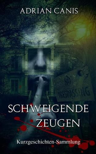 Cover image for Schweigende Zeugen: Kurzgeschichten-Sammlung
