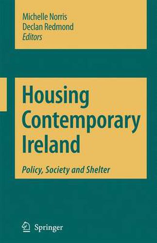 Housing Contemporary Ireland: Policy, Society and Shelter