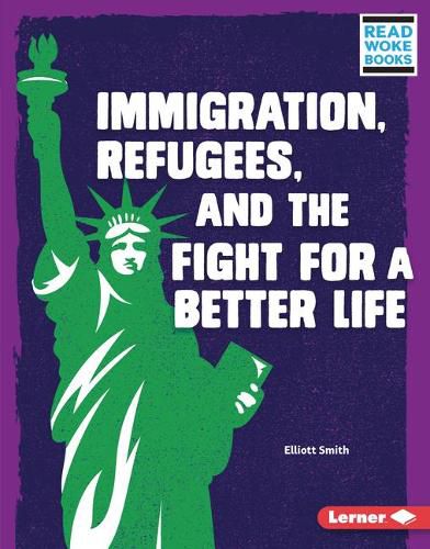 Cover image for Immigration, Refugees, and the Fight for a Better Life