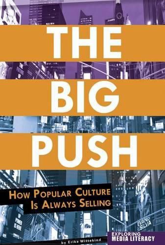 Cover image for The Big Push: How Popular Culture Is Always Selling