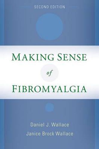 Cover image for Making Sense of Fibromyalgia: New and Updated