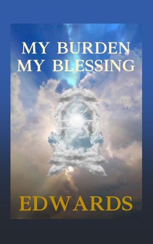 Cover image for My Burden My Blessing