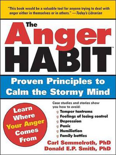 Cover image for The Anger Habit: Proven Principles to Calm the Stormy Mind