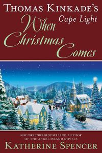 Cover image for Thomas Kinkade's Cape Light: When Christmas Comes