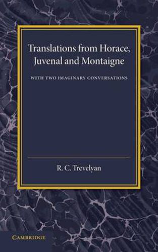 Cover image for Translations from Horace, Juvenal and Montaigne: With Two Imaginary Conversations