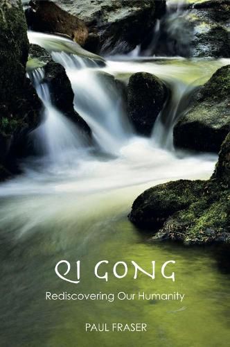 Cover image for Qi Gong: Rediscovering Our Humanity