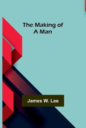 Cover image for The Making of a Man