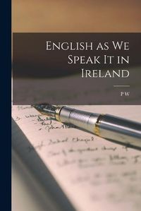 Cover image for English as we Speak it in Ireland