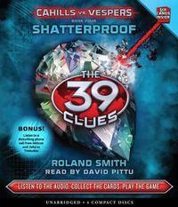 Cover image for Shatterproof (the 39 Clues: Cahills vs. Vespers, Book 4)