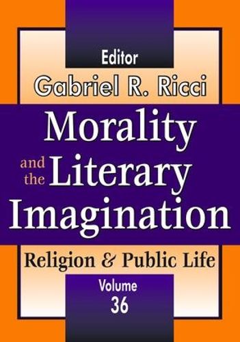 Cover image for Morality and the Literary Imagination: Volume 36, Religion and Public Life