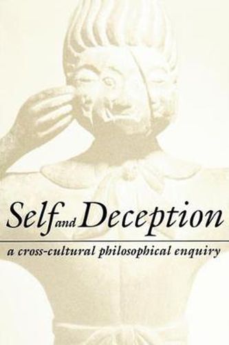 Self and Deception: A Cross-Cultural Philosophical Enquiry