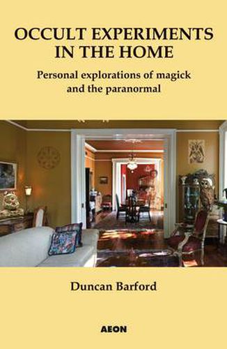 Cover image for Occult Experiments in the Home: Personal Explorations of Magick and the Paranormal