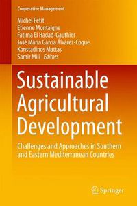 Cover image for Sustainable Agricultural Development: Challenges and Approaches in Southern and Eastern Mediterranean Countries