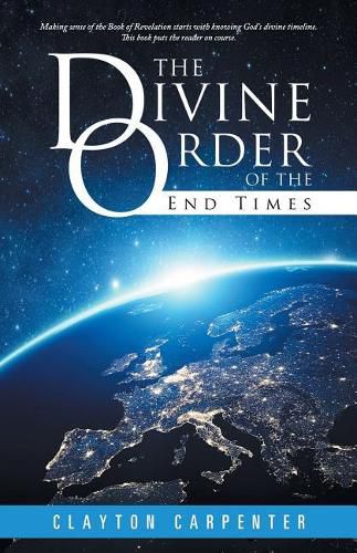 Cover image for The Divine Order of the End Times