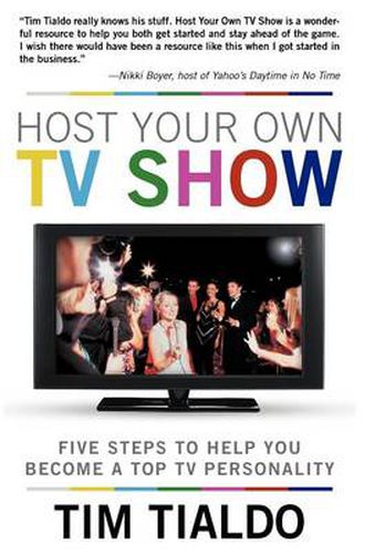 Cover image for Host Your Own TV Show: Five Steps to Help You Become a Top TV Personality