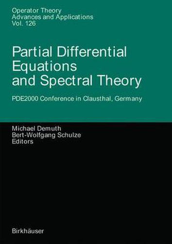 Partial Differential Equations and Spectral Theory: PDE2000 Conference in Clausthal, Germany