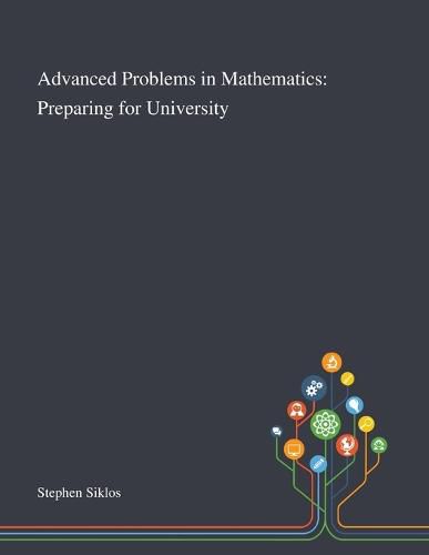 Cover image for Advanced Problems in Mathematics: Preparing for University