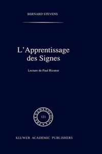 Cover image for L'Apprentissage DES Signes : Lecture De Paul Ricoeur: Phaenomenologica, Vol 121