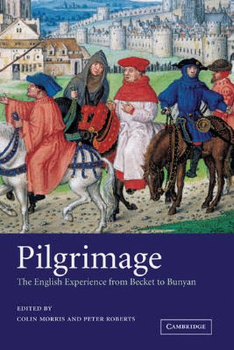 Pilgrimage: The English Experience from Becket to Bunyan