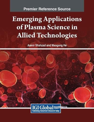 Cover image for Emerging Applications of Plasma Science in Allied Technologies