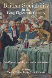 Cover image for British Sociability in the Long Eighteenth Century