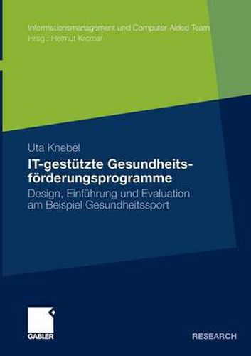 Cover image for It-Gestutzte Gesundheitsfoerderungsprogramme: Design, Einfuhrung Und Evaluation Am Beispiel Gesundheitssport