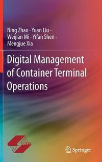 Cover image for Digital Management of Container Terminal Operations