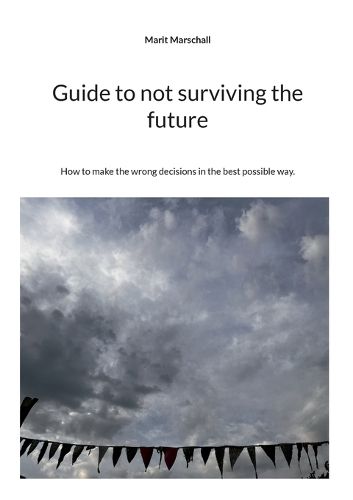 Cover image for Guide to not surviving the future