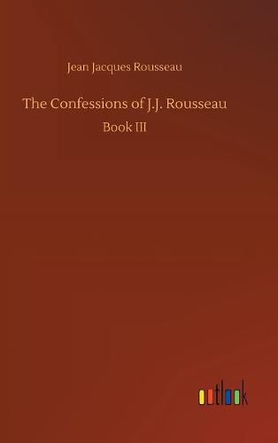 Cover image for The Confessions of J.J. Rousseau