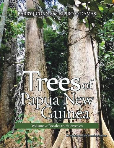 Cover image for Trees of Papua New Guinea: Volume 2: Rosales to Huerteales