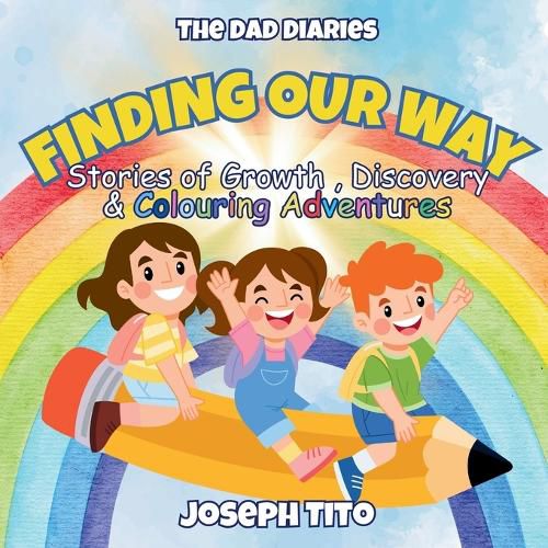 Cover image for Finding Our Way - Stories of Growth, Discovery, and Colouring Adventures