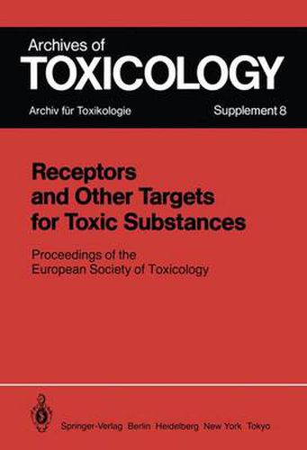 Cover image for Receptors and Other Targets for Toxic Substances: Proceedings of the European Society of Toxicology, Meeting Held in Budapest, June 11-14, 1984