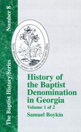 History Of The Baptist Denomination In Georgia - Vol. 1