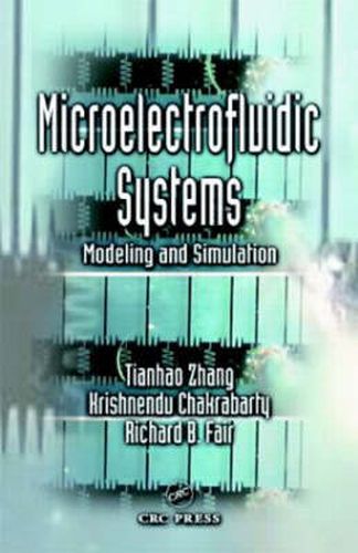 Cover image for Microelectrofluidic Systems: Modeling and Simulation