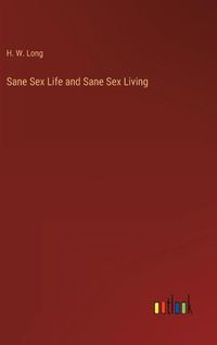 Cover image for Sane Sex Life and Sane Sex Living