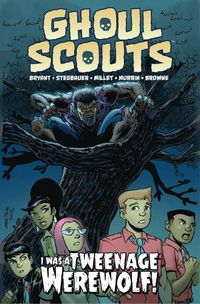 Cover image for Ghoul Scouts: I Was a Tweenage Werewolf