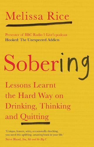 Cover image for Sobering: Lessons Learnt the Hard Way on Drinking, Thinking and Quitting